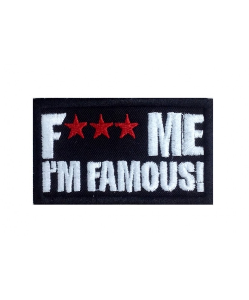 1384 Parche emblema bordado 8X5 F**K ME I AM FAMOUS