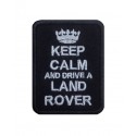 1396 Embroidered patch 8x6 KEEP CALM AND DRIVE A LAND ROVER